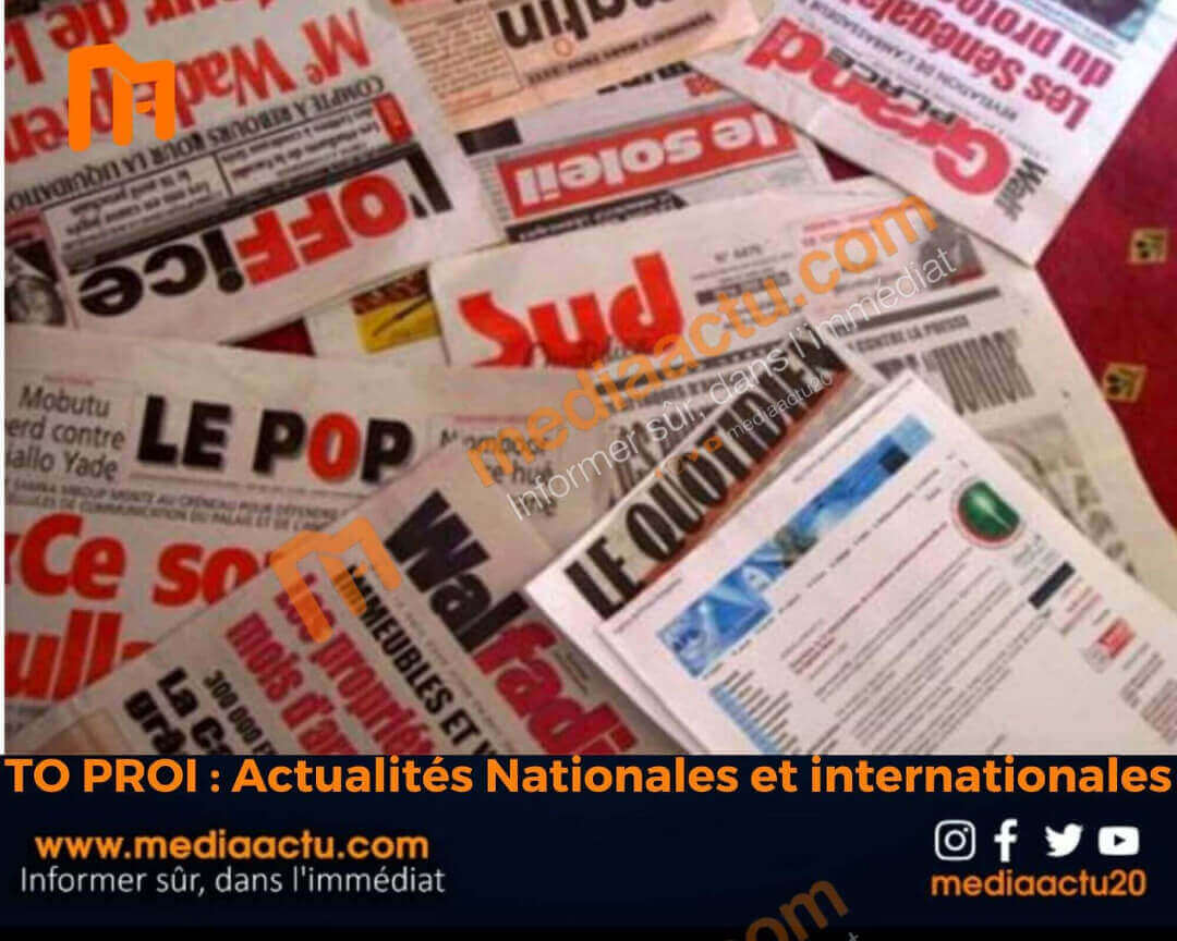 To proí du lundi 7 juin 2021 – MEDIAACTU